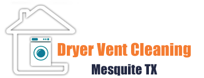 Dryer Vent Cleaning Mesquite TX